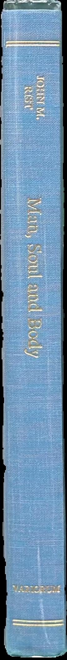 Man, soul and body : essays in ancient thought from Plato to Dionysius / John M. Rist live spine