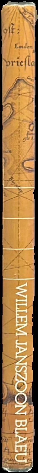 Willem Jansz. Blaeu : a biography and history of his work as a cartographer and publisher live spine