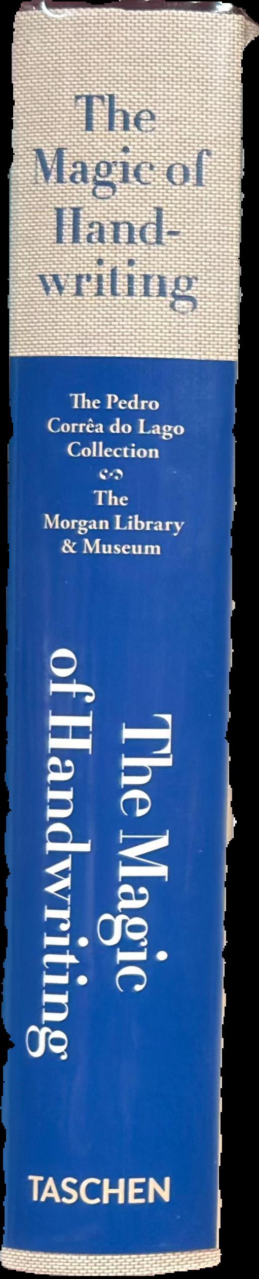 The magic of handwriting : the Corrêa do Lago Collection, The Morgan Library & Museum live spine