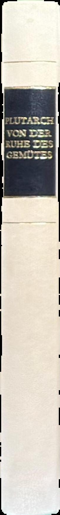 Von der ruhe des gemütes : und andere philosophische schriften live spine