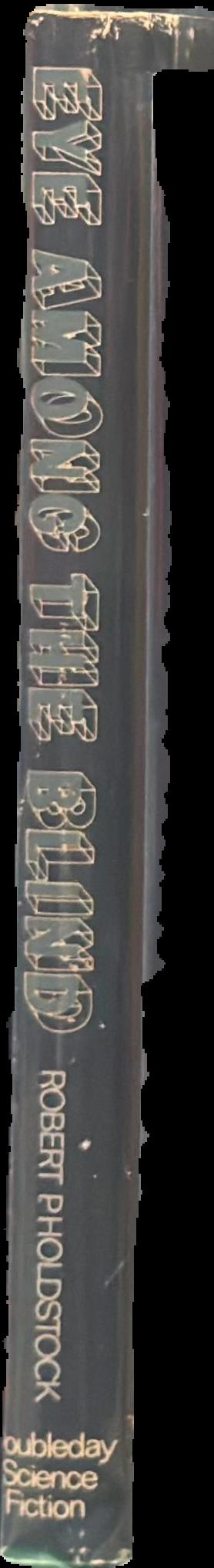 Eye among the blind / Robert P. Holdstock live spine