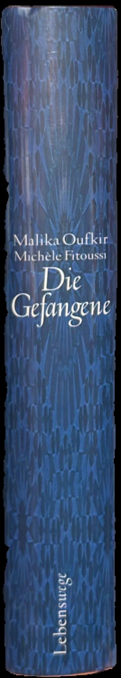 Die gefangene : vom koniglichen palast in dunkle kerker - ein frauenschicksal in Marokko live spine