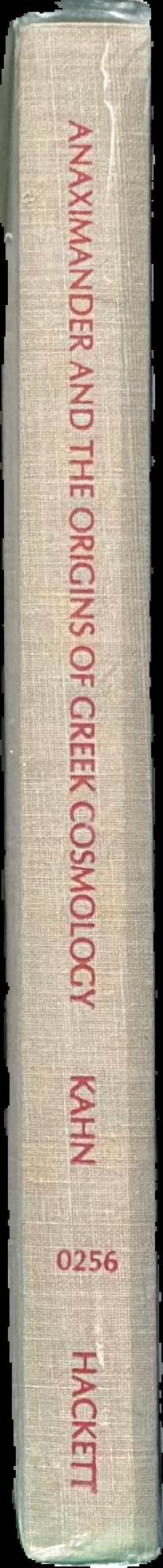 Anaximander and the origins of Greek cosmology / Charles H. Kahn live spine