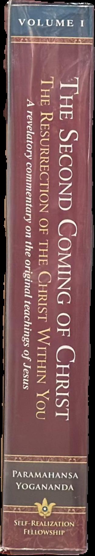 The second coming of Christ : the resurrection of the Christ within you : a revelatory commentary on the original teachings of Jesus : volume II live spine