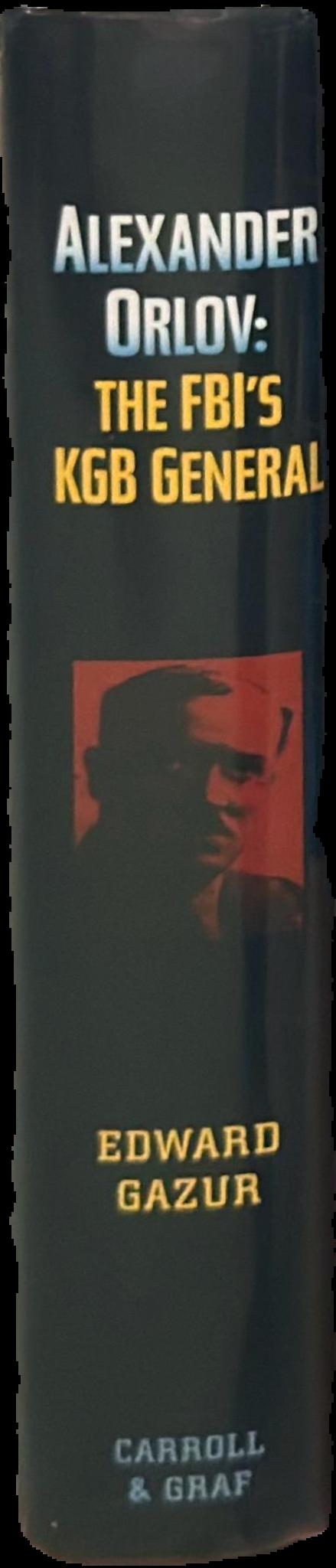 Alexander Orlov : the FBI's KGB general live spine