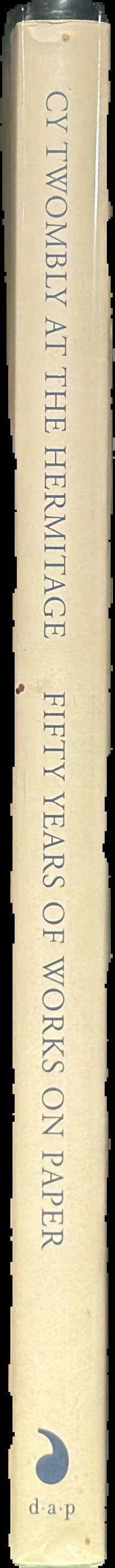 Cy Twombly at the Hermitage : fifty years of works on paper live spine