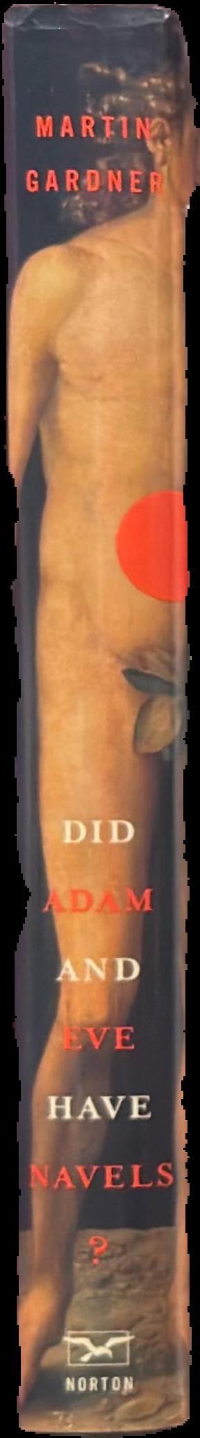 Did Adam and Eve have navels? : discourses on reflexology, numerology, urine therapy, and other dubious subjects live spine