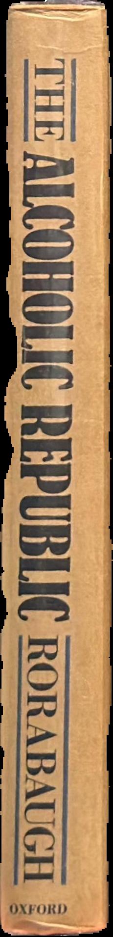 The alcoholic republic : an American tradition live spine