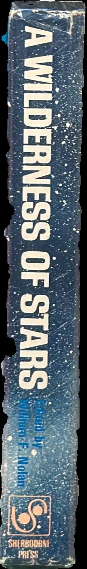 A wilderness of stars : stories of man in conflict with space live spine