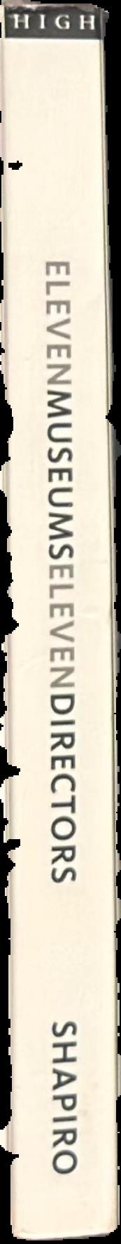Eleven museums, eleven directors : conversations on art and leadership live spine