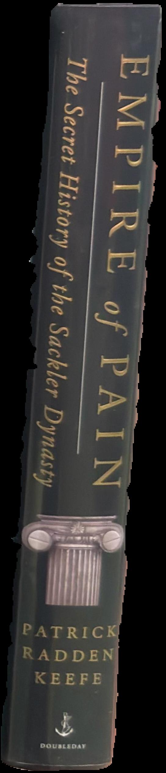Empire of pain : the secret history of the Sackler dynasty live spine