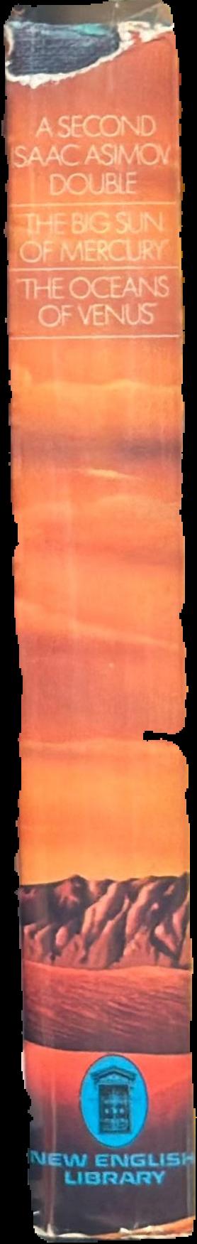 A second Isaac Asimov double : the big sun of Mercury ; the oceans of Venus live spine