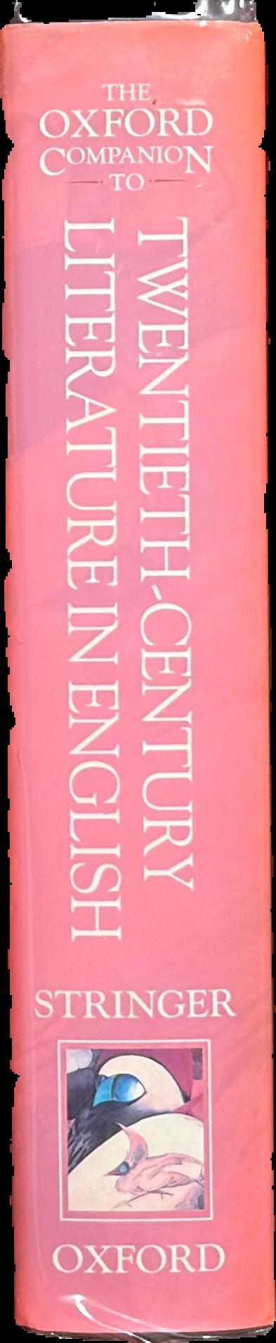 The Oxford companion to twentieth-century literature in English / edited by Jenny Stringer ; introduction by John Sutherland live spine
