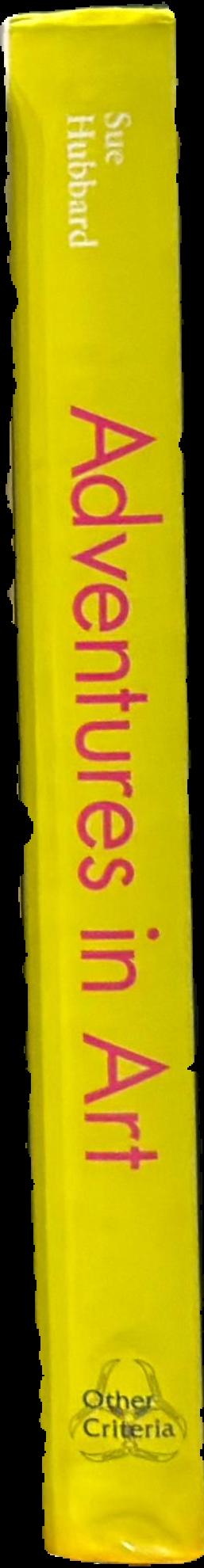 Adventures in art : selected writings 1990-2010 live spine