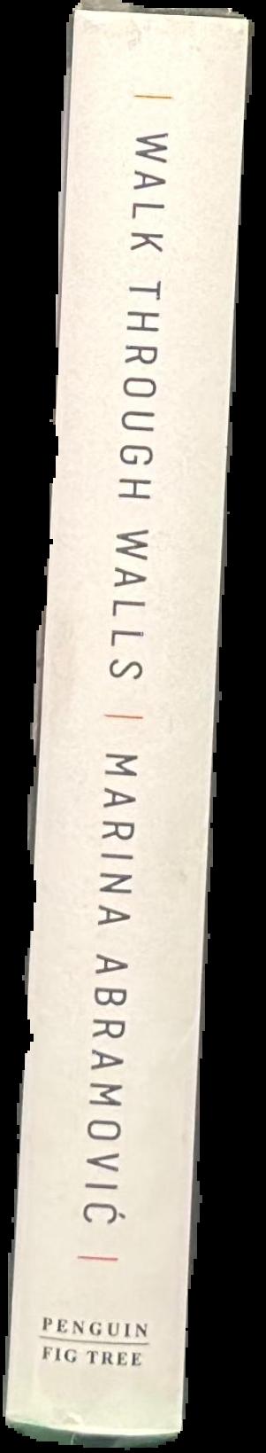 Walk through walls : a memoir / Marina Abramović with James Kaplan live spine