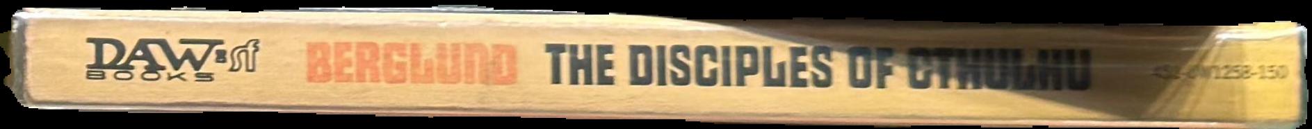 The disciples of Cthulhu / edited by Edward P. Berglund live spine
