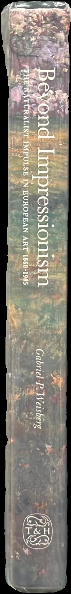 Beyond Impressionism: the Naturalist impulse in European art 1860-1905 live spine