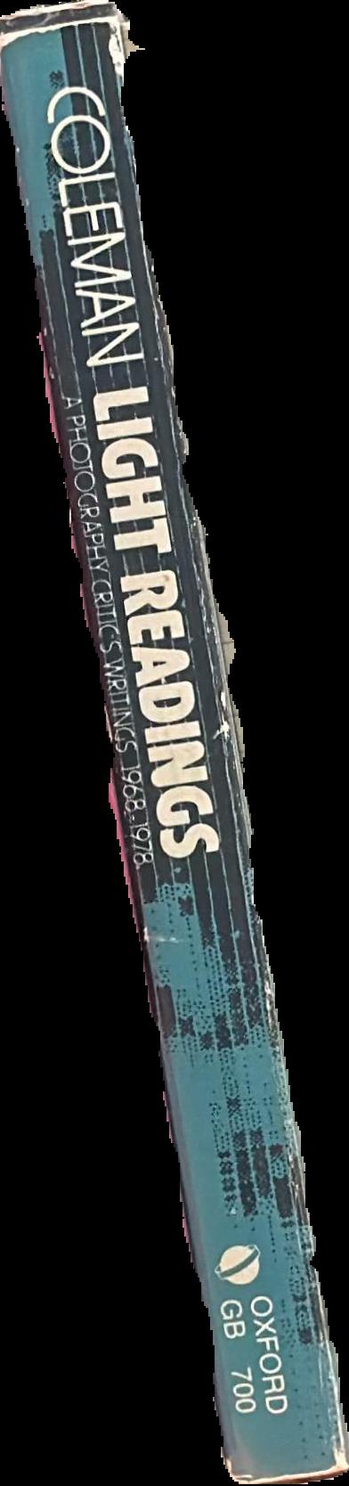Light readings : a photography critic's writings, 1968–1978 / A. D. Coleman live spine
