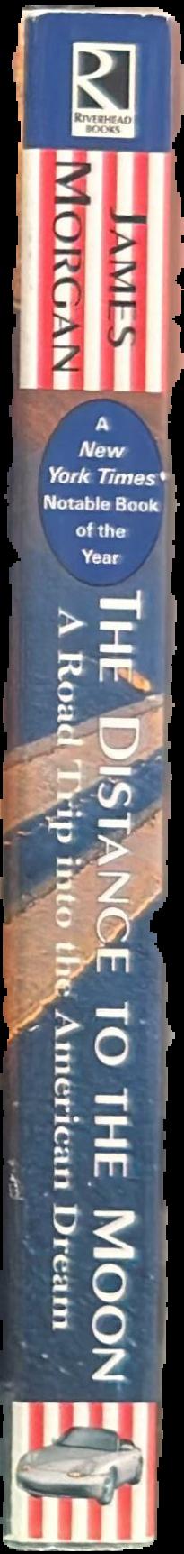 The distance to the moon : a road trip into the American dream live spine