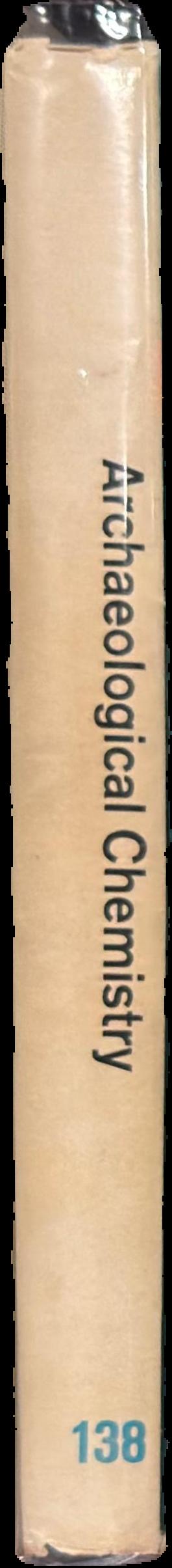 Archaeological chemistry / Edited by Curt W. Beck live spine