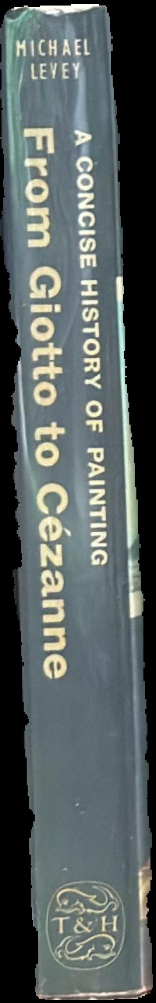 From Giotto to Cezanne : a concise history of painting live spine