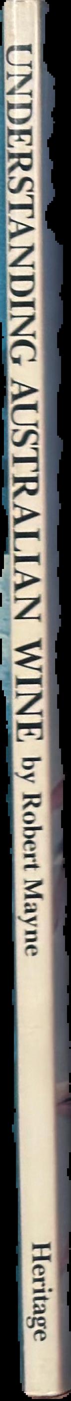Understanding Australian wine / by Robert Mayne live spine