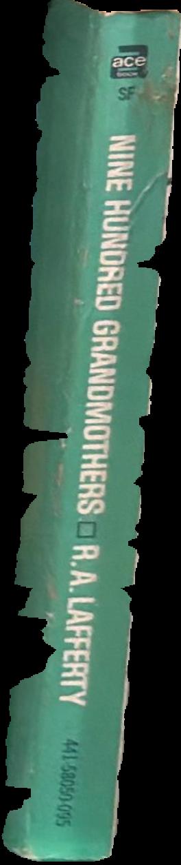 Nine hundred grandmothers / by R. A. Lafferty live spine