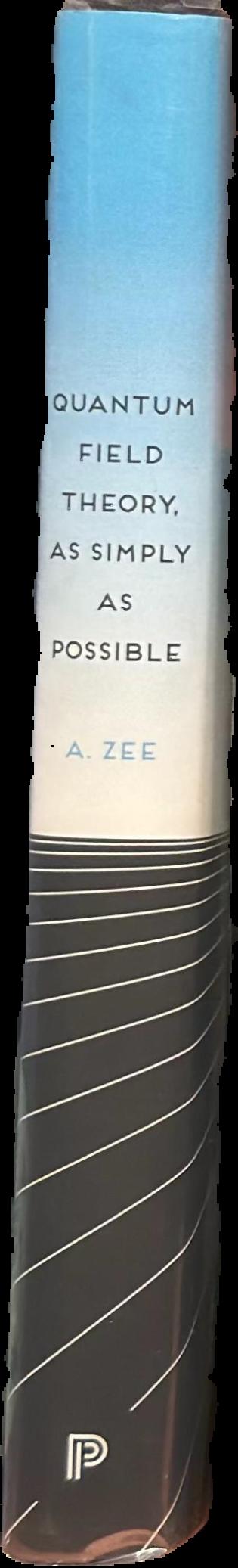 Quantum field theory : as simply as possible / A. Zee live spine