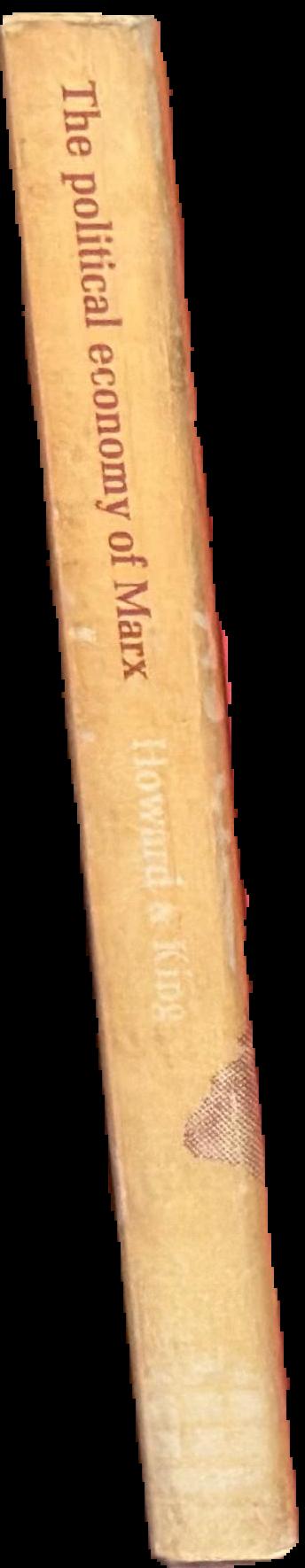 The political economy of Marx / M. C. Howard ; J. E. King live spine