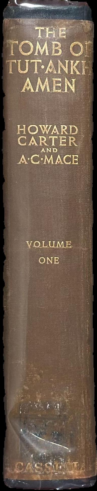 The tomb of Tut-Ankh-Amen : discovered by the late Earl of Carnarvon and Howard Carter : volume I live spine