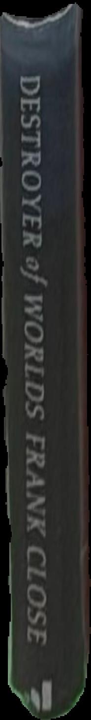 Destroyer of worlds : the deep history of the nuclear age, 1895-1965 live spine