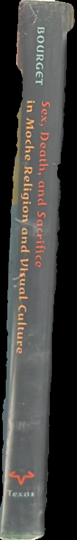 Sex, death, and sacrifice in Moche religion and visual culture live spine