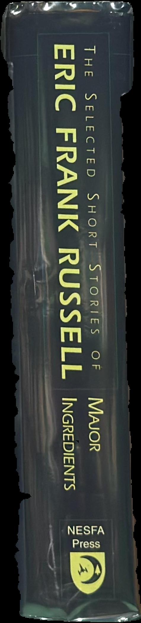 Major ingredients : the selected short stories of Eric Frank Russell live spine
