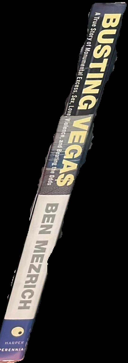 Busting Vegas : a true story of monumental excess, sex, love, violence, and beating the odds live spine