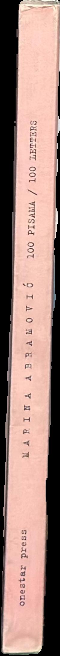 Marina Abramovic : 100 pisama / 100 letters : 1965-1979 live spine
