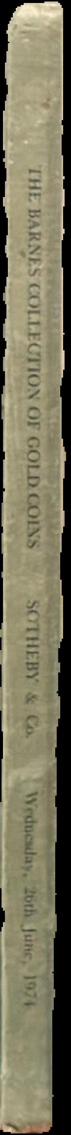 Catalogue of the important collection of Roman, English and foreign gold coins formed by the late J. H. Barnes, esq. live spine