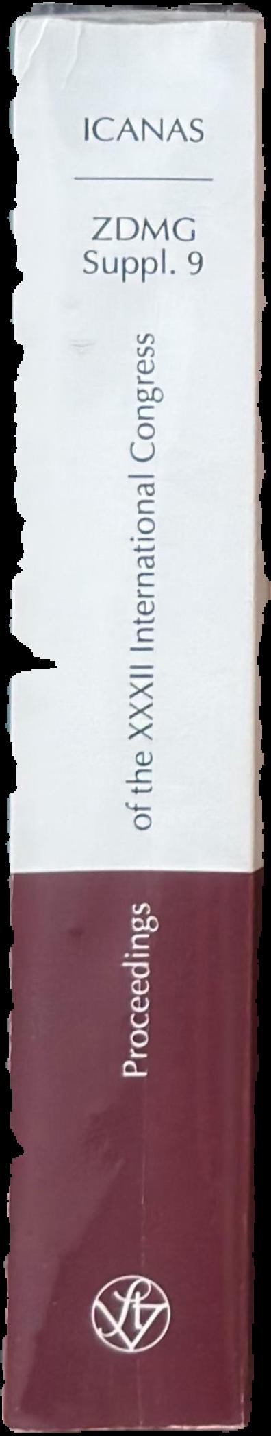 Proceedings of the XXXII International Congress for Asian and North African Studies, Hamburg 25-30th August 1986 : ZDMG supplement 9 / edited by Albrecht Wezler and Ernst Hammerschmidt live spine