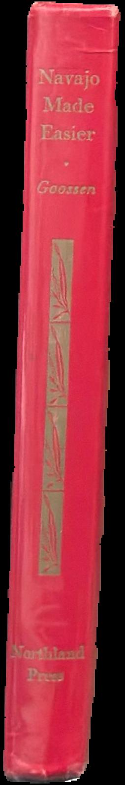 Navajo made easier: a course in conversational Navajo / by Irvy W. Goossen live spine