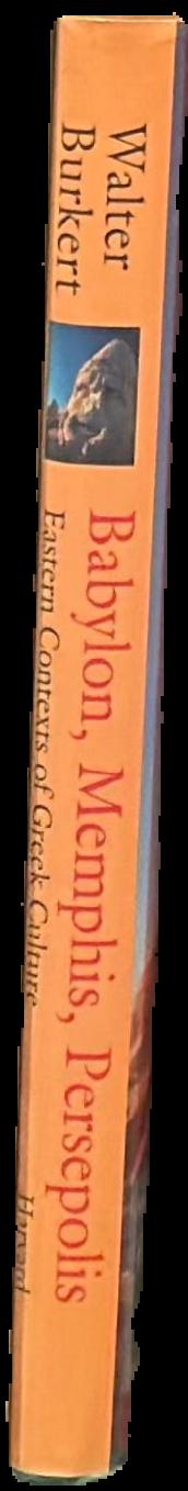 Babylon, Memphis, Persepolis : eastern contexts of Greek culture live spine