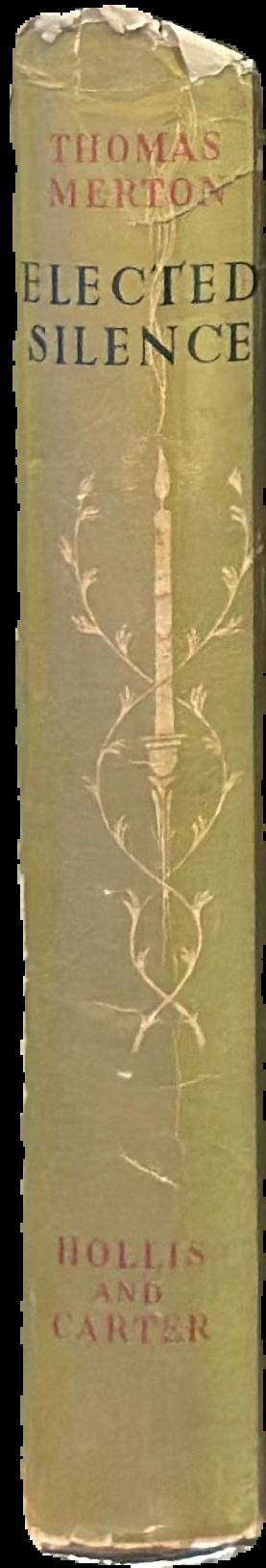 Elected silence : the autobiography of Thomas Merton live spine