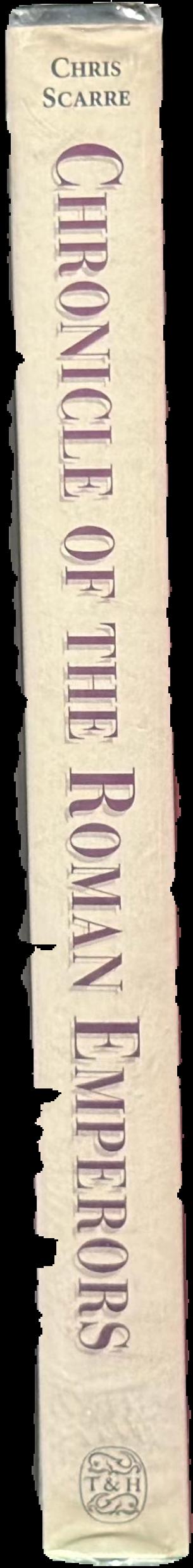 Chronicle of the Roman emperors : the reign-by-reign record of the rulers of Imperial Rome / Chris Scarre live spine