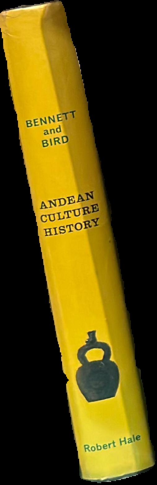 Andean culture history / Wendell C. Bennett and Junius B. Bird live spine