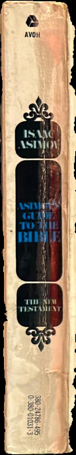 Asimov's guide to the Bible : volume two : the New Testament live spine