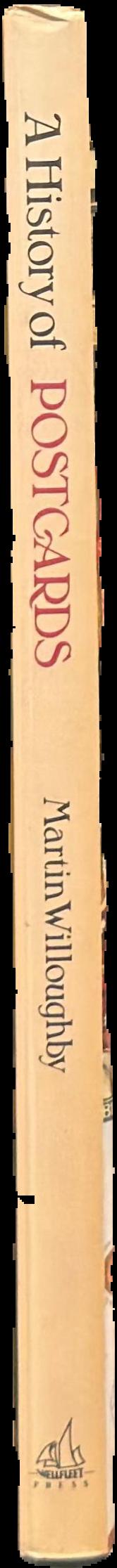 A history of postcards : a pictorial record from the turn of the century to the present day live spine