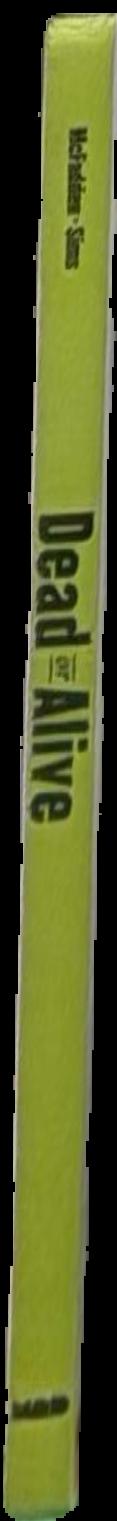 Dead or alive live spine