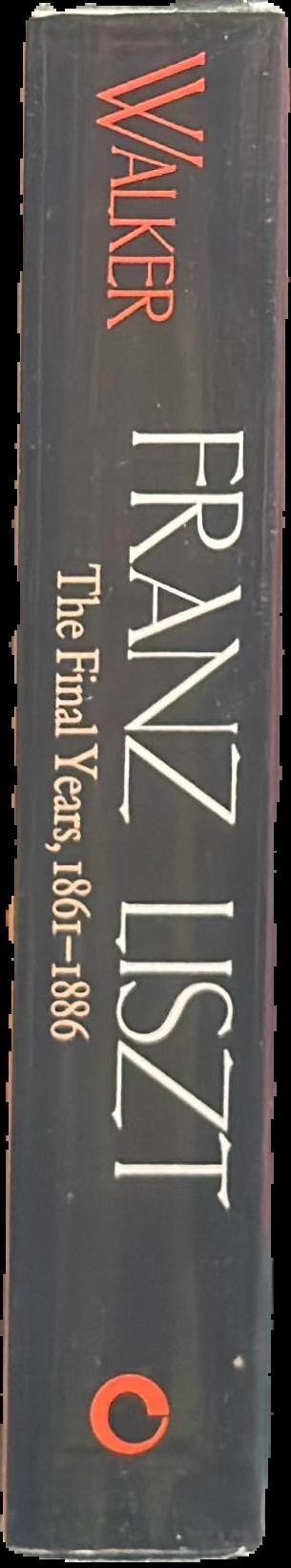 Franz Liszt : volume three : the final years, 1861-1886 live spine