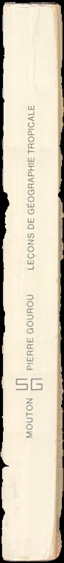 Leçons de géographie tropiçale : leçons données au Collége de France de 1947 à 1970 / Préf. de Fernand Braudel. live spine