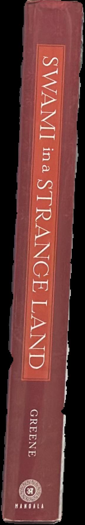 Swami in a strange land : how Krishna came to the west : the biography of A.C. Bhaktivedanta Swami Prabhupada live spine