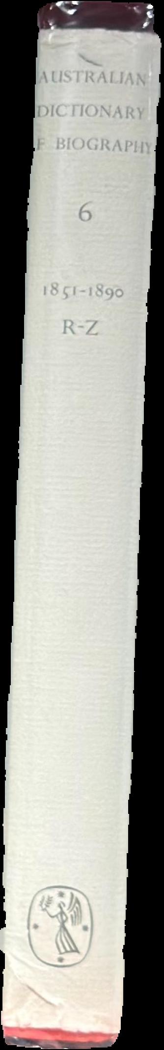 Australian dictionary of biography : volume 6 : 1851-1890 R-Z live spine