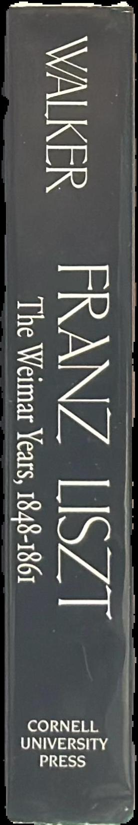 Franz Liszt : volume two : the Weimar years, 1848-1861 live spine